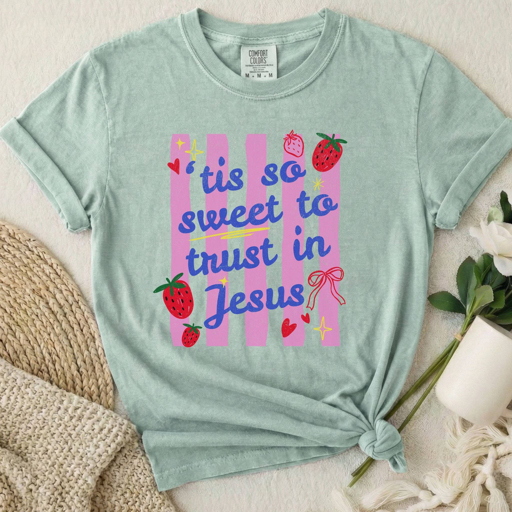 Sweet Trust Jesus T Shirt