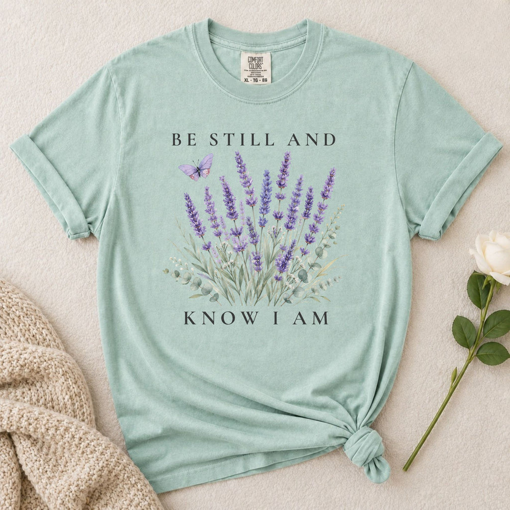 Be Still T-Shirt