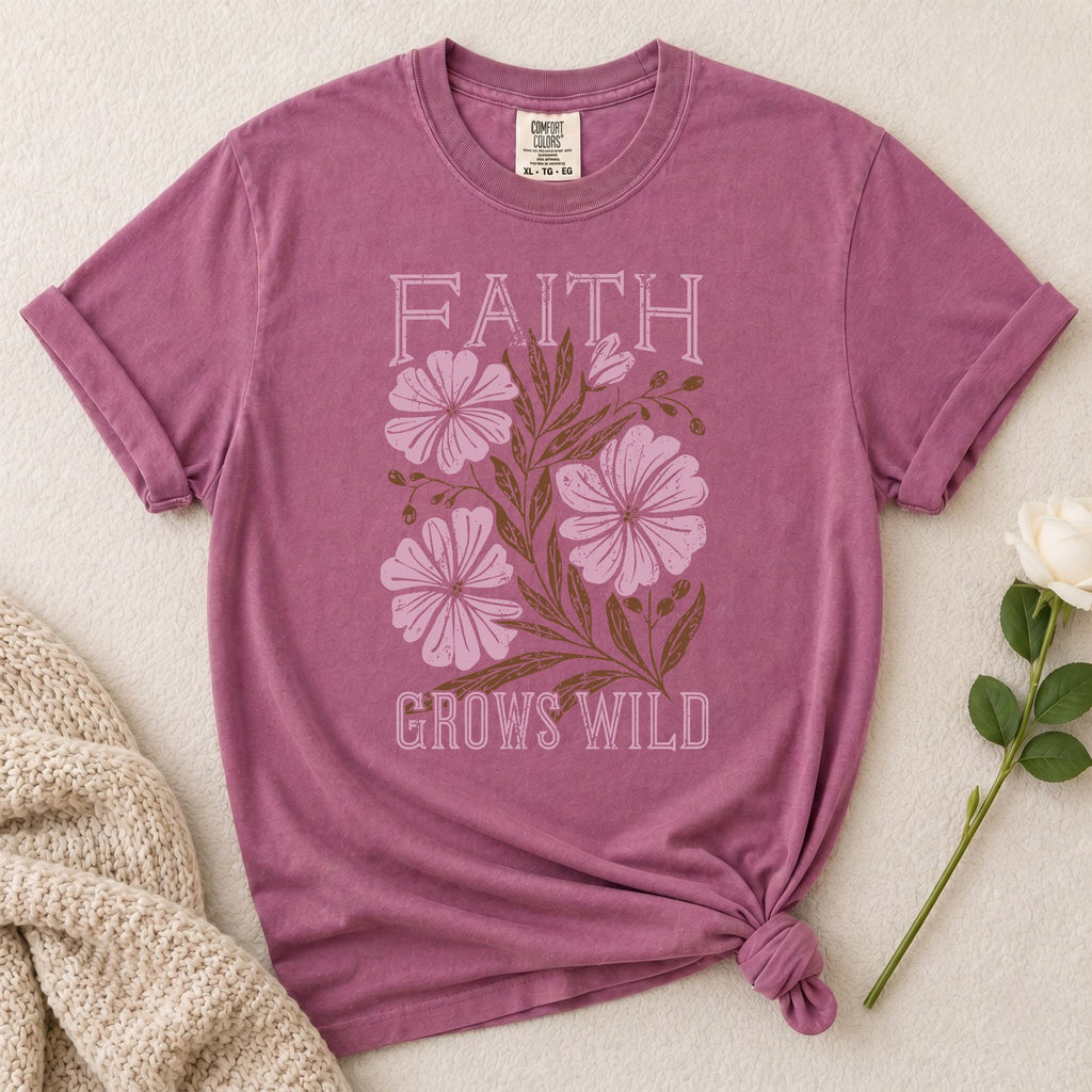 Faith Grows Wild T-Shirt