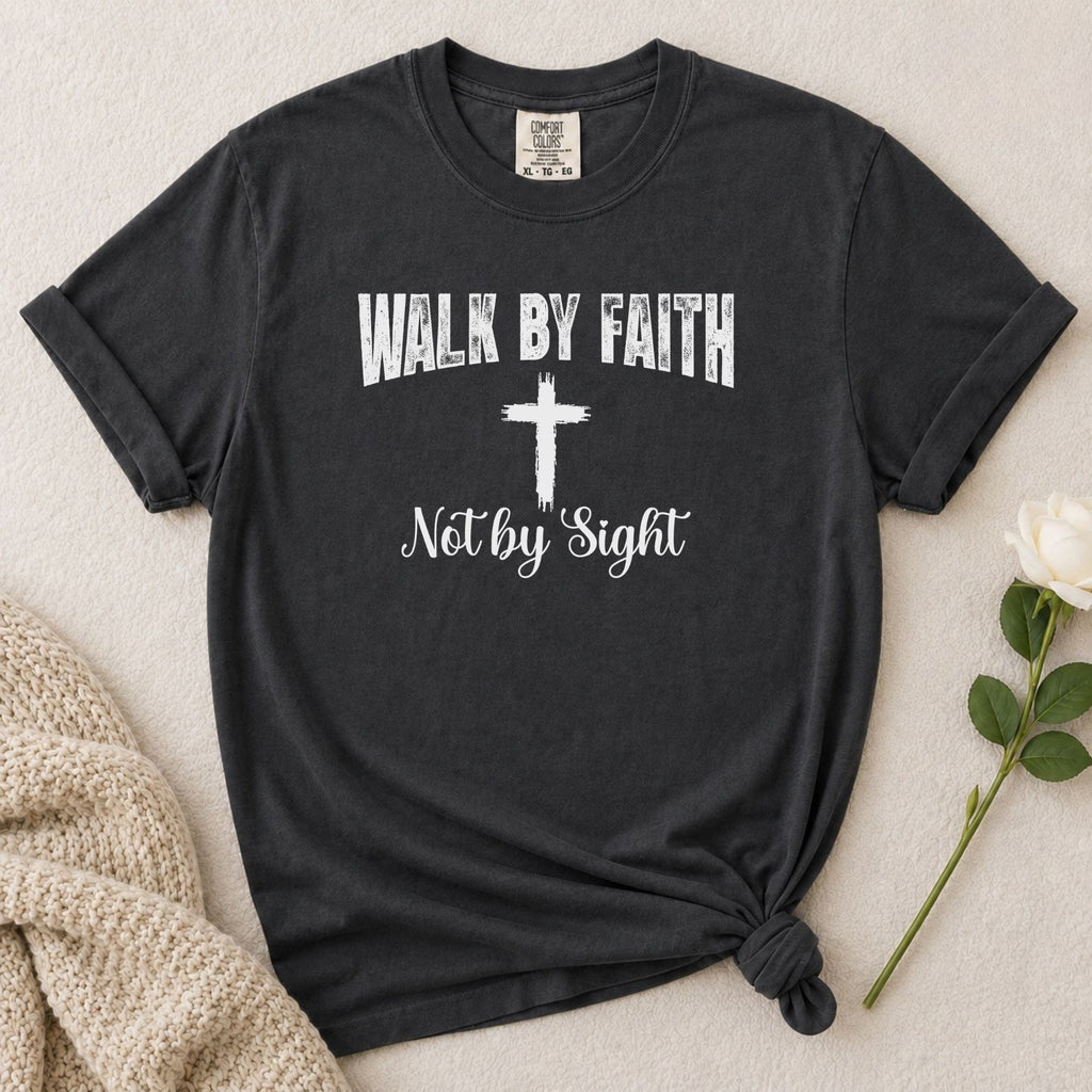 Walk By Faith T-Shirt