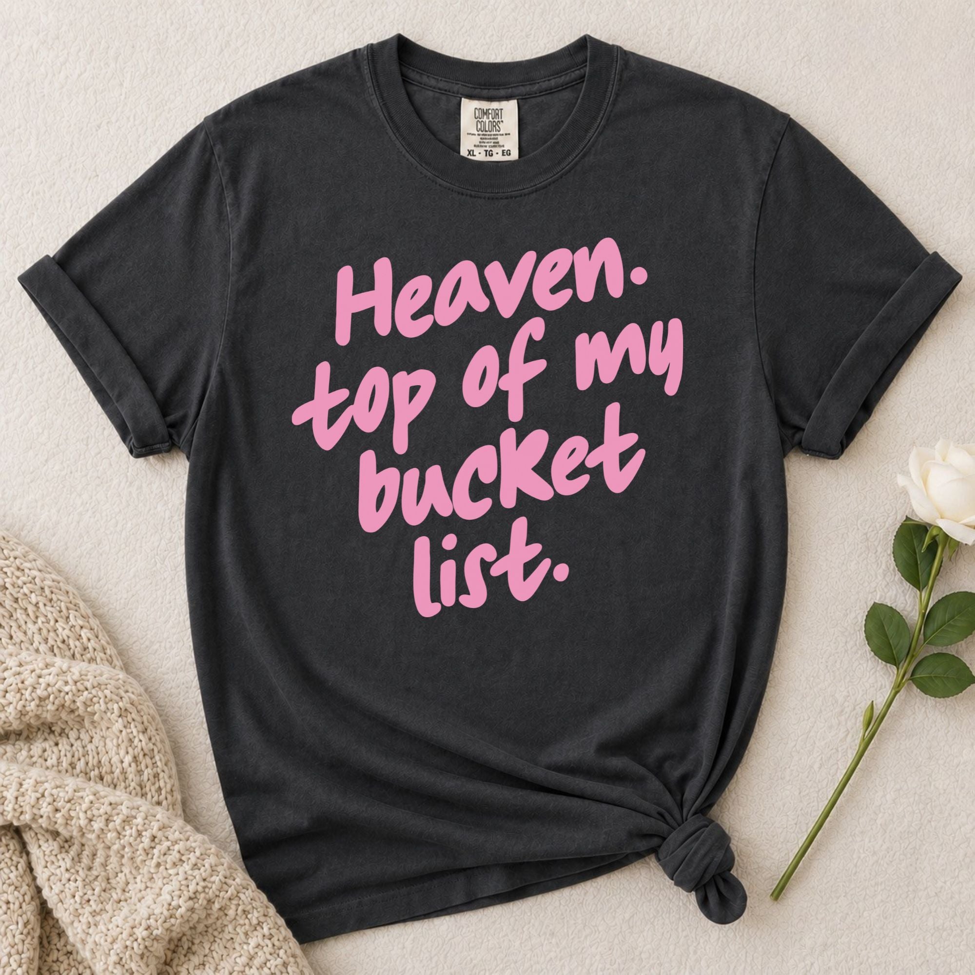 Heaven Bucket List T-Shirt