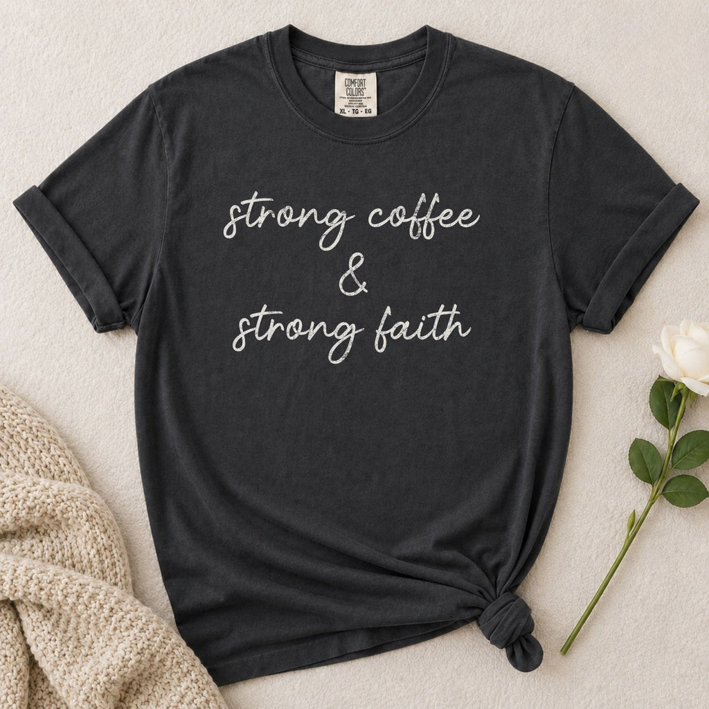 Strong Coffee Strong Faith T-Shirt