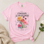 Consider Wildflowers T-Shirt