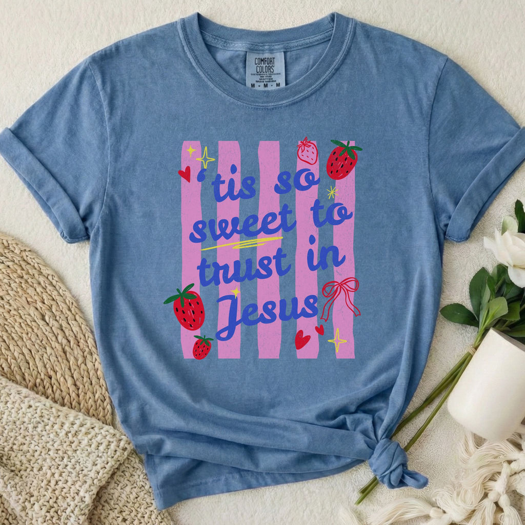 Sweet Trust Jesus T Shirt