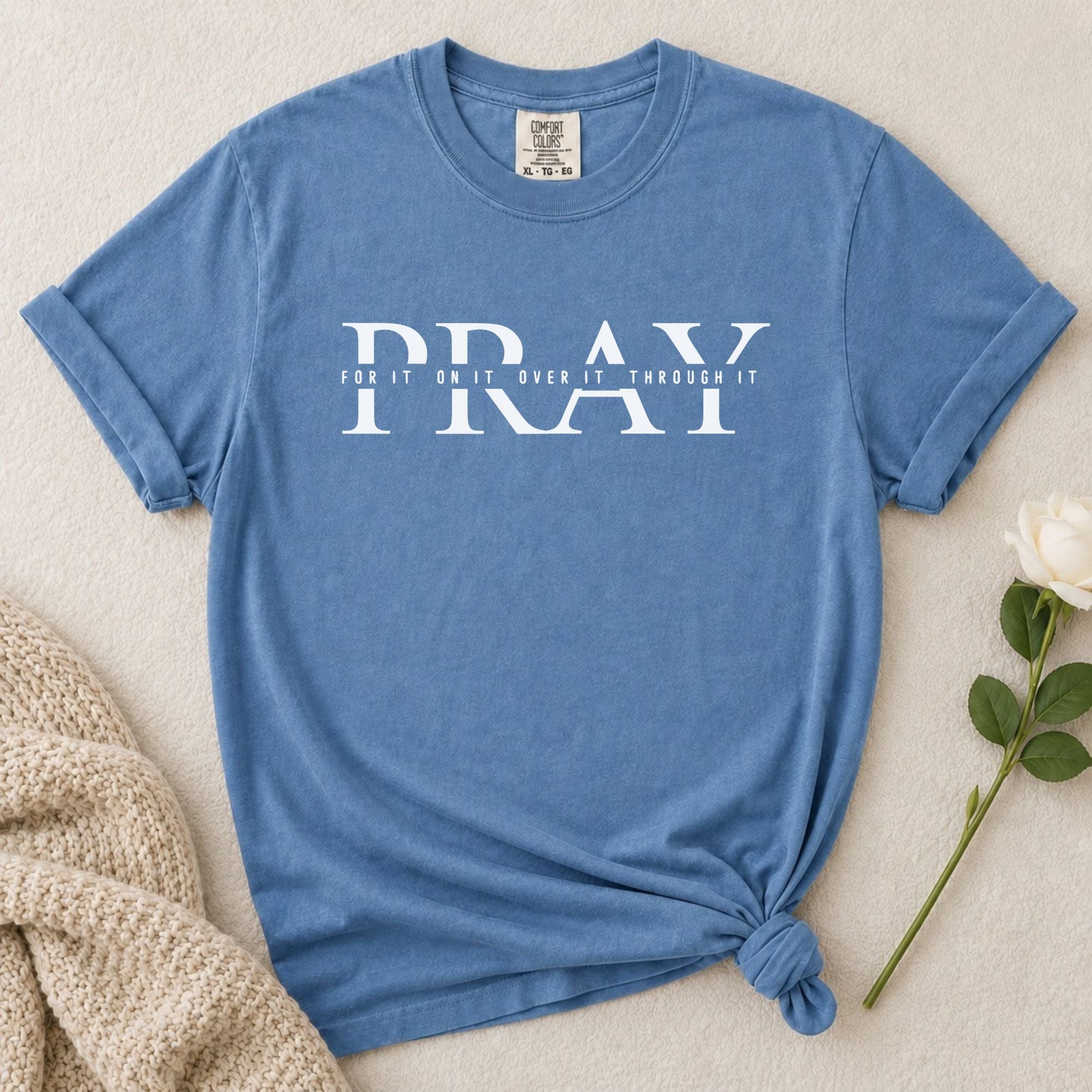 Pray Through It T-Shirt
