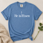 He Is Risen T-Shirt