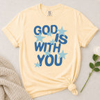 God Is With You T-Shirt