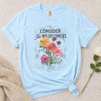 Consider Wildflowers T-Shirt