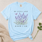 Be Still T-Shirt