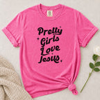 Pretty Girls Love Jesus T-Shirt