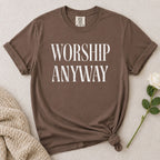Worship Anyway T-Shirt