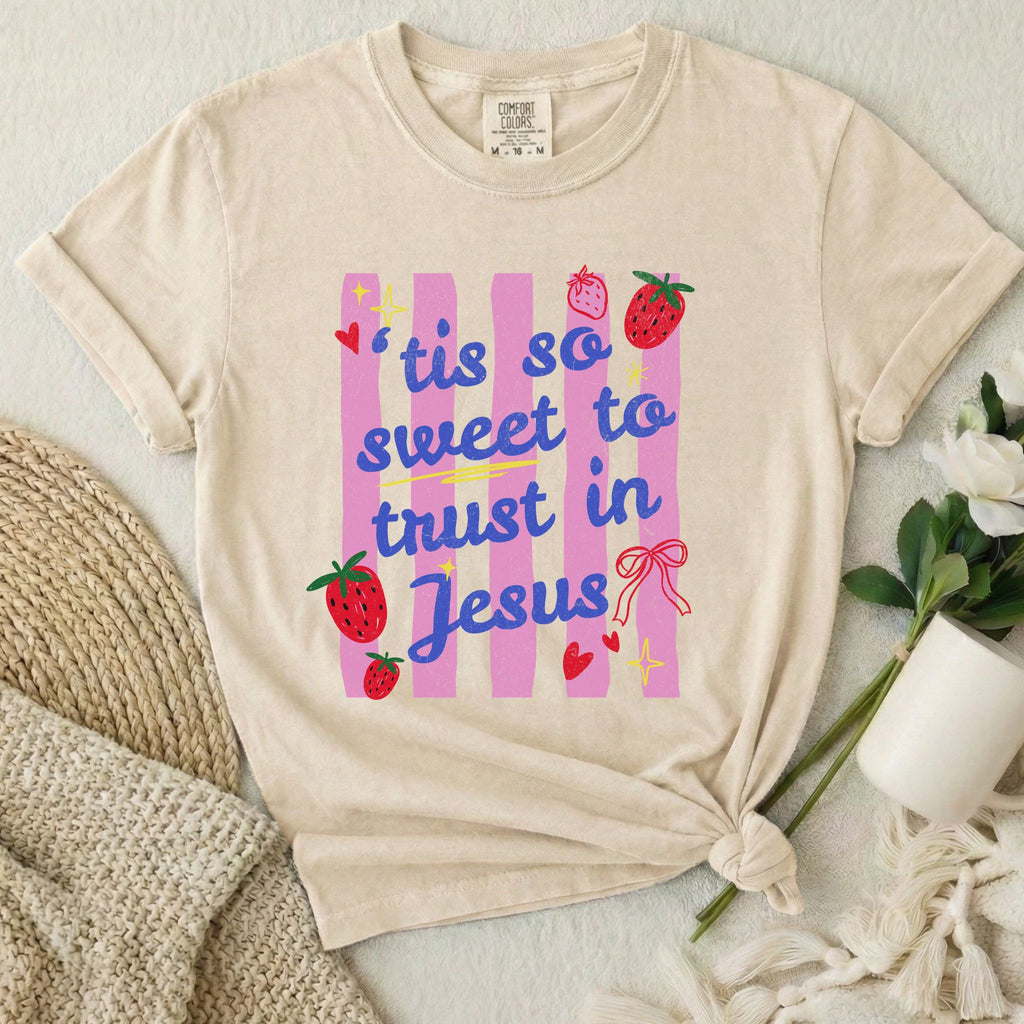 Sweet Trust Jesus T Shirt