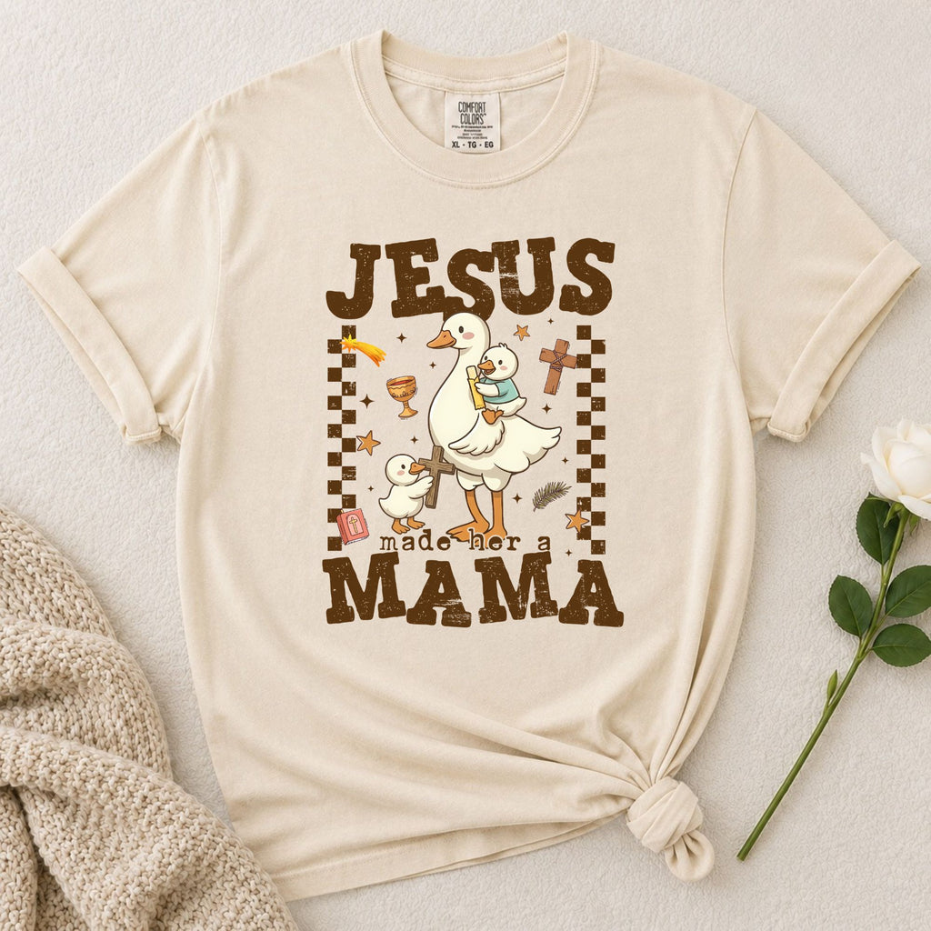Jesus Made Her Mama T-Shirt
