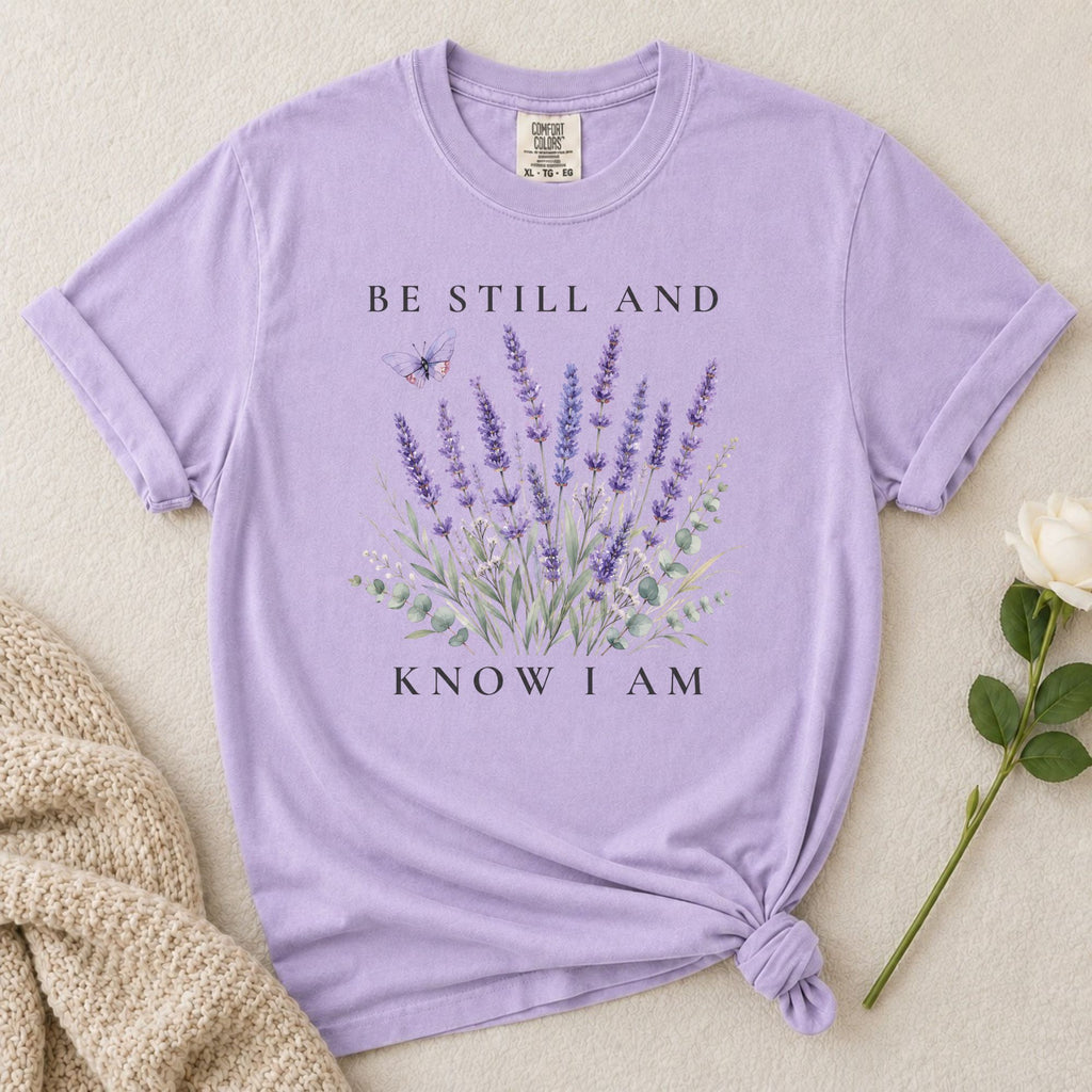 Be Still T-Shirt