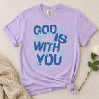God Is With You T-Shirt