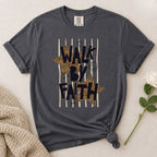 Walk By Faith T-Shirt