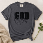 God Got Me T-Shirt