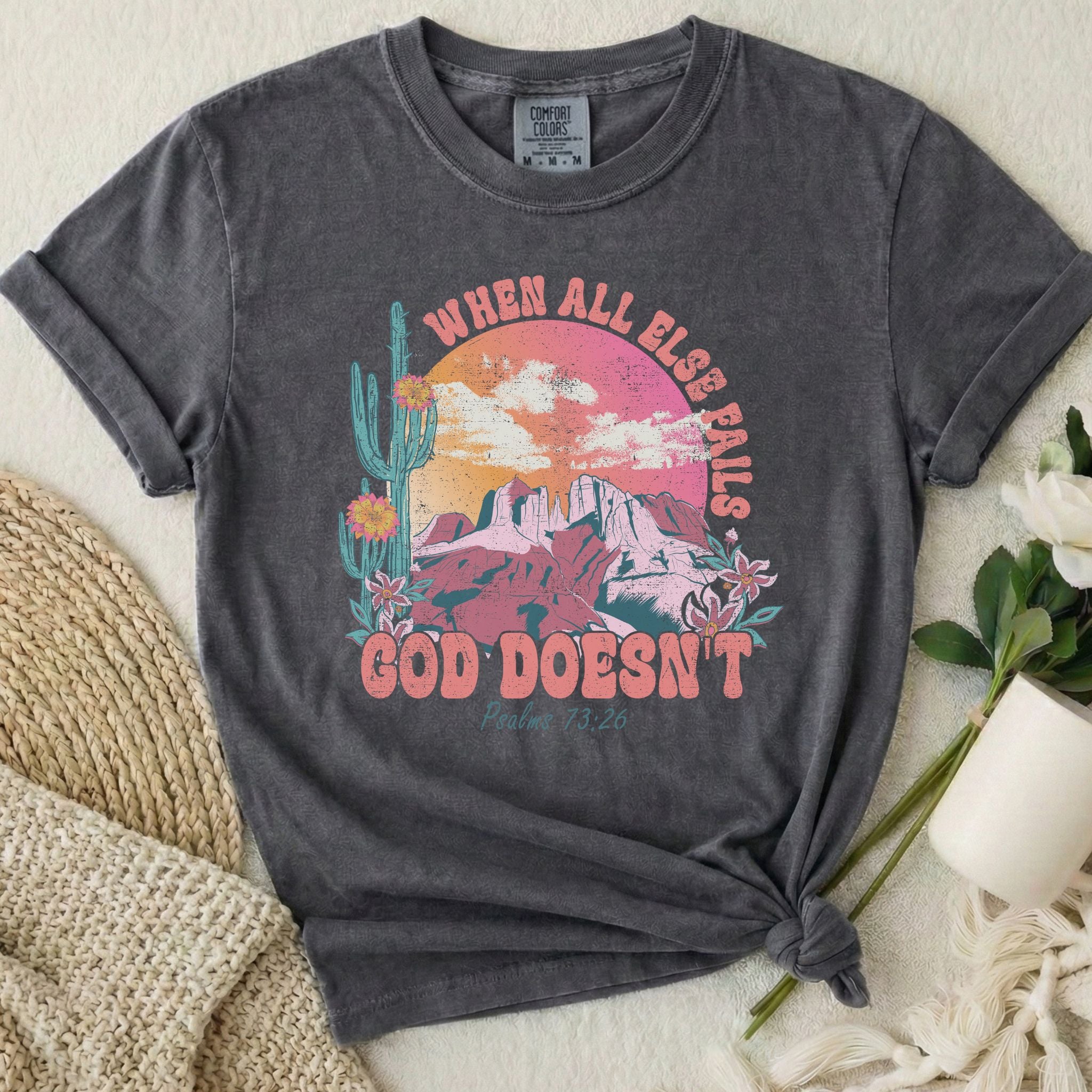 God Never Fails T-Shirt