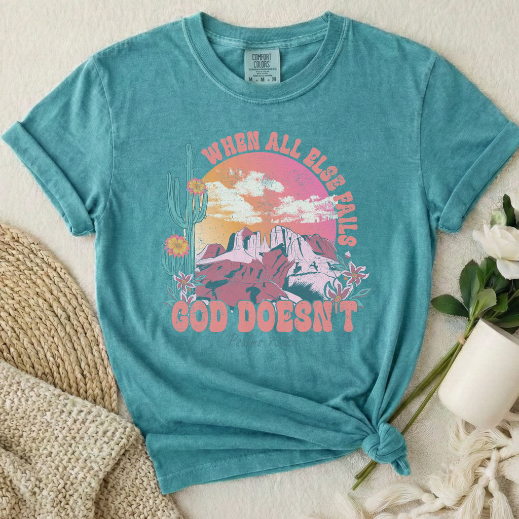God Never Fails T-Shirt