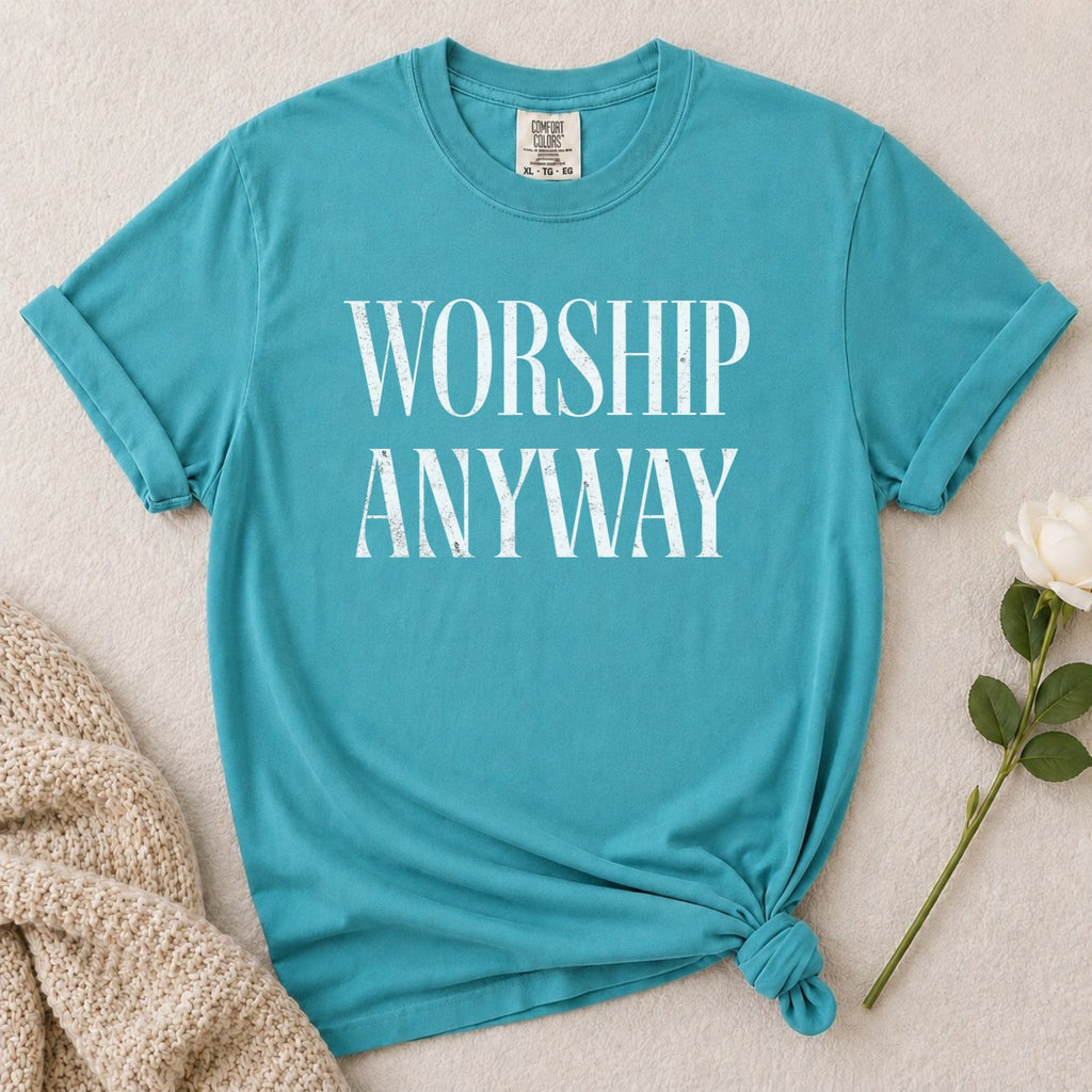 Worship Anyway T-Shirt