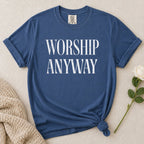 Worship Anyway T-Shirt
