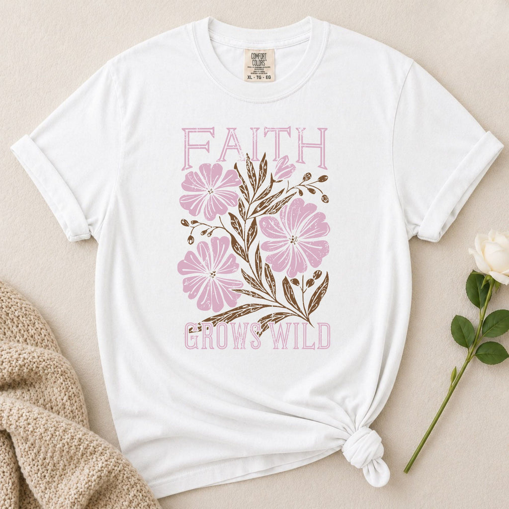 Faith Grows Wild T-Shirt