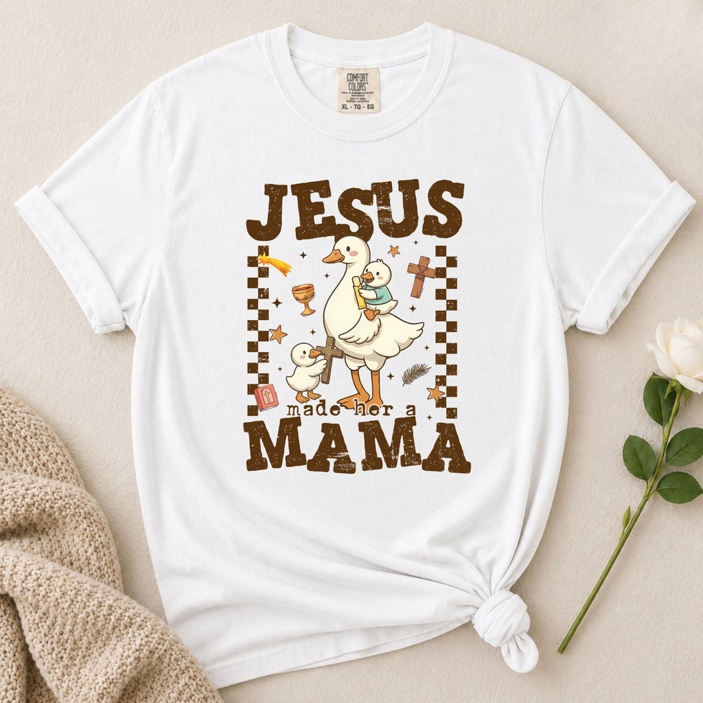 Jesus Made Her Mama T-Shirt