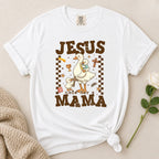 Jesus Made Her Mama T-Shirt