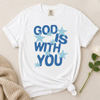 God Is With You T-Shirt