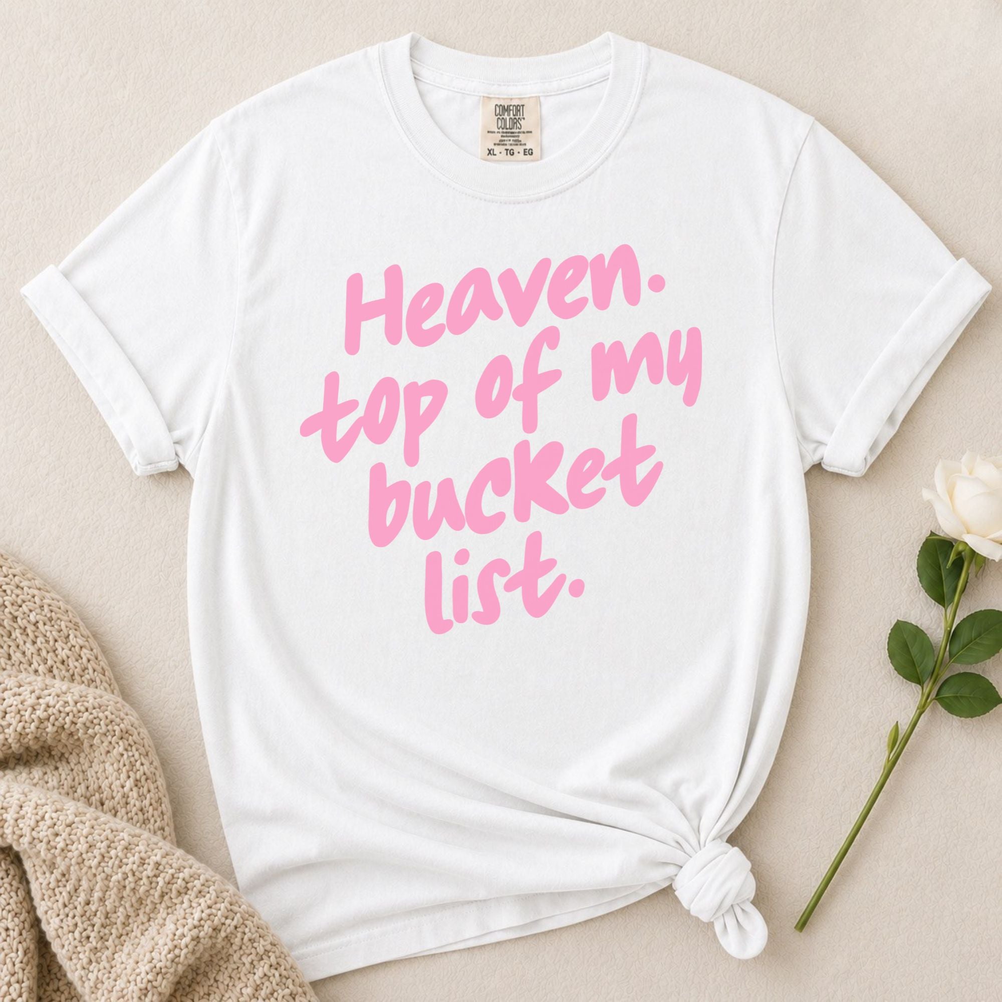Heaven Bucket List T-Shirt
